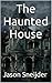 The Haunted House
