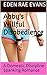 Abby's Willful Disobedience: A Domestic Discipline Spanking Romance