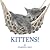 Kittens!