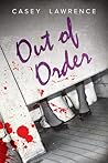 Out of Order by Casey Lawrence