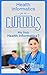 Health Informatics for the Curious: Why Study Health Informatics? (The Undecided Student's Guide to Choosing the Perfect University Major & Career Path)