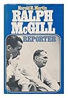 Ralph McGill: Reporter Ralph McGill: Reporter