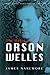 The Magic World of Orson Welles by James Naremore