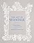 The Art of Wonder: Inspiration, Creativity, and the Minneapolis Institute of Arts