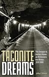 Taconite Dreams: ...
