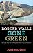 Border Walls Gone Green: Na...