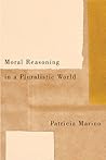 Moral Reasoning in a Pluralistic World
