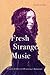Fresh Strange Music: Elizabeth Barrett Browning's Language