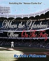When the Yankees Were on the Fritz: Revisiting the "Horace Clarke Era"