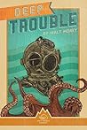 Deep Trouble