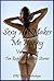 Sexy Hot Makes Me Happy Volume Two: Ten Explicit Erotica Stories
