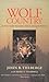 Wolf Country: Eleven Years Tracking the Algonquin Wolves