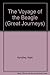 The Voyage of the Beagle (Great Journeys)