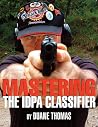 Mastering the IDPA Classifier Mastering the IDPA Classifier