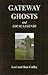 Gateway Ghosts and Local Legends