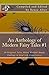 An Anthology of Modern Fairy Tales #1 by Renee Alter