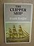 The Clipper Ship by Frank  Knight