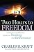 Two Hours to Freedom: A Sim...