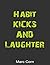 Habit, Kicks and Laughter