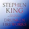 Drunken Fireworks by Stephen King Drunken Fireworks by Stephen King
