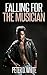 Falling for the Musician (Gay Erotica)