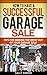How To Have A Successful Garage Sale: Tips for Making the Most out of Your Garage Sale