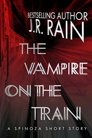 The Vampire on the Train (Spinoza, #3.5)