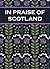 In Praise Of Scotland