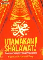 Utamakan Shalawat - Faedah dan Tuntunan Bershalawat Sesuai Sunnah