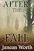 After the Fall by Janean Worth