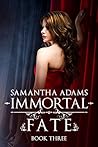 Immortal Fate (The Immortal Prophecy Saga #3)