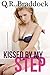 Kissed By My Step (First Time Fertile Taboo Erotica)