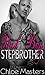 Bad Boy Stepbrother (A Sexy TABOO Romance)