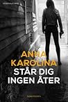 Står dig ingen åter by Anna Karolina