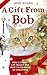 A Gift from Bob: How a Street Cat Helped One Man Learn the Meaning of Christmas