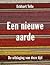 Een nieuwe aarde by Eckhart Tolle