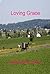 Loving Grace (The Amish Community of Walnut Creek Book 1)