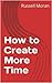 How to Create More Time by Russell Moran