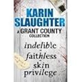 A Grant County Collection: Indelible / Faithless / Skin Privilege - Beyond Reach