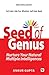 SEED OF GENIUS by Ankur Gupta