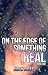 On the Edge of Something Real (Dominated By My Stepbrother #1)