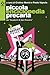 Piccola enciclopedia precaria