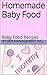 Homemade Baby Food: Baby Food Recipes