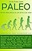 PALEO: no es una dieta, es un estilo de vida: Biología Evolutiva + Ciencia = Salud que se siente y se ve (Spanish Edition)