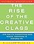 The Rise of the Creative Class by Richard Florida The Rise of the Creative Class by Richard Florida