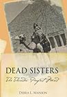 Dead Sisters by Debra Manion Dead Sisters by Debra Manion