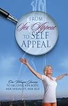 Book cover for From Sex Appeal to Self Appeal: Stripping Barriers to Recovery—Leaving Addiction, Returning to Body and Mind with A New Introduction by the Author