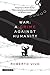 WAR: A Crime Against Humanity