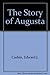 The Story of Augusta