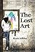 The Lost Art